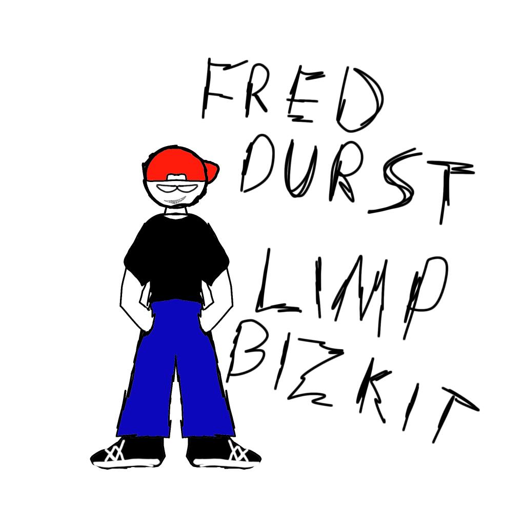 Фред дурст:>