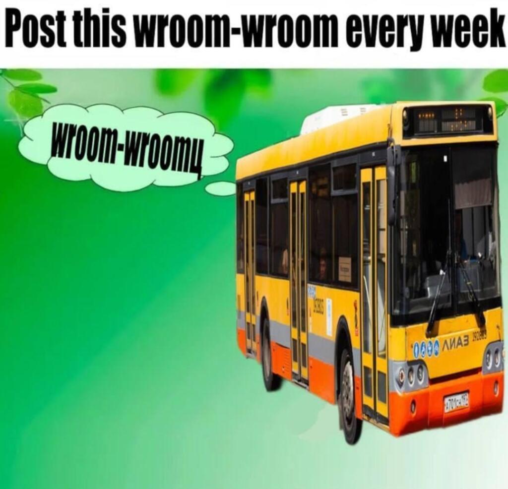 post this wroom-wroom every week