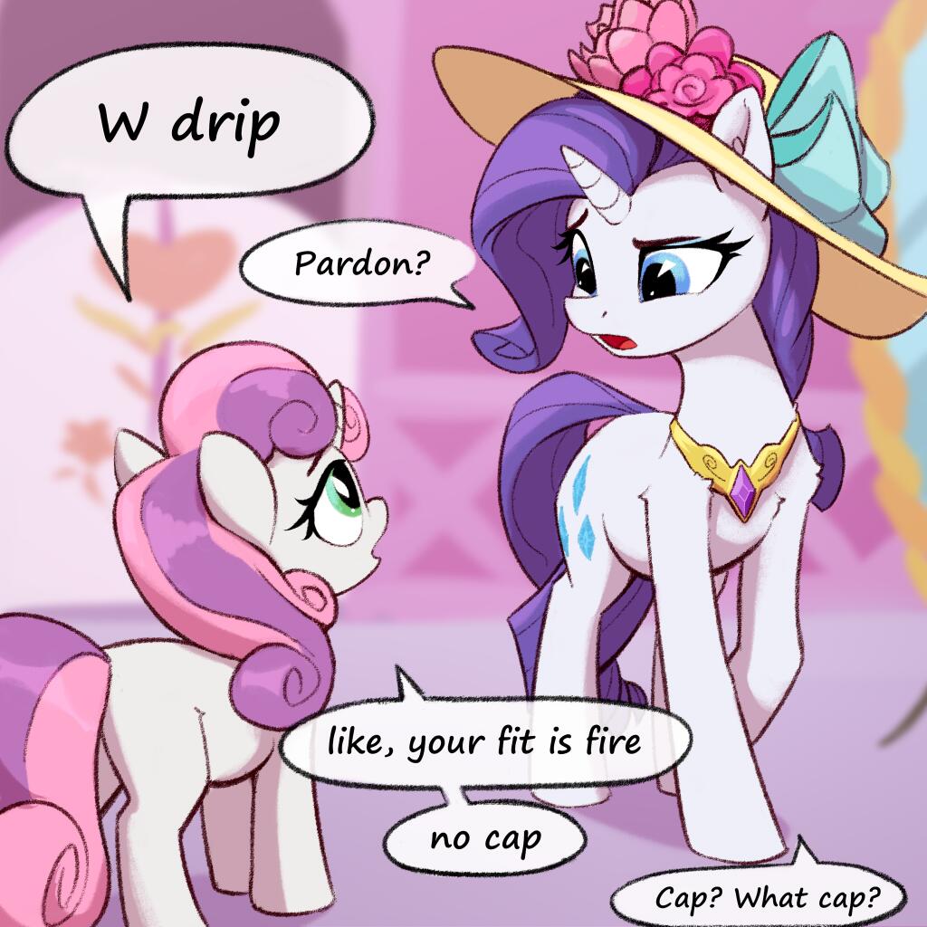 Пони из My Little Pony говорит другой «W drip, your fit is fire, no cap», а та в ответ спрашивает «Cap? What cap?», выражая недоумение