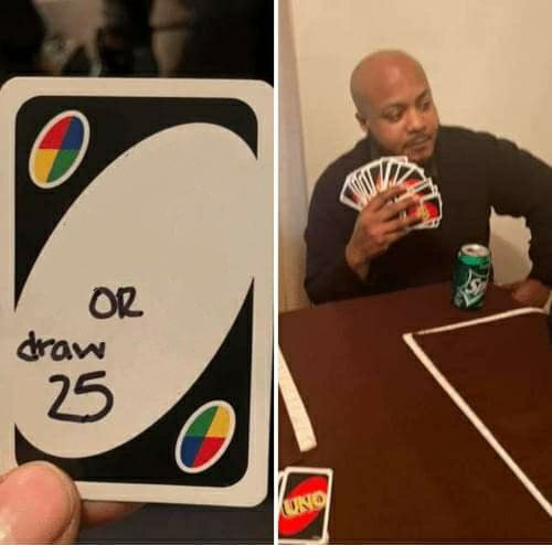 Шаблон мема «Сделай или возьми 25 карт» (UNO Draw 25 Cards)